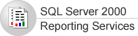 Microsoft SQL Server 2000 Reporting Services